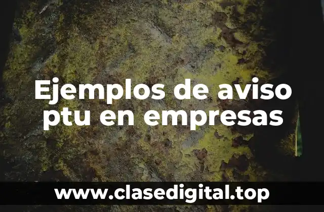 Ejemplos de aviso ptu en empresas