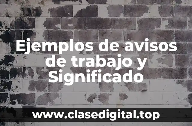 Ejemplos de avisos de trabajo