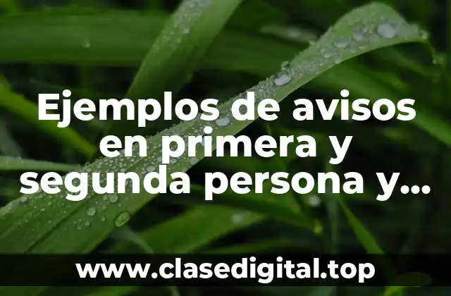 Ejemplos de avisos en primera y segunda persona y Significado