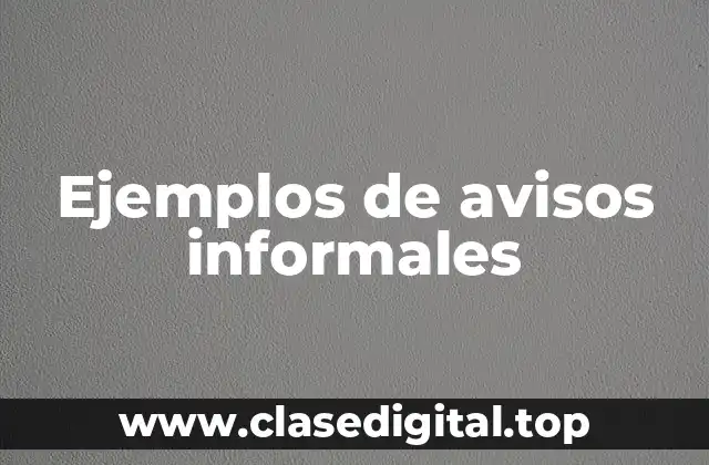 Ejemplos de avisos informales