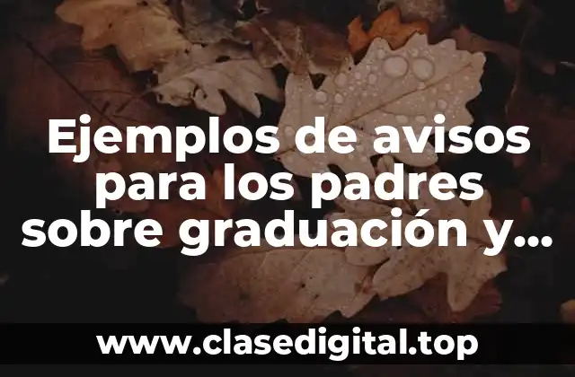 Ejemplos de avisos para los padres sobre graduación y Significado