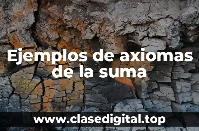 Ejemplos de axiomas de la suma