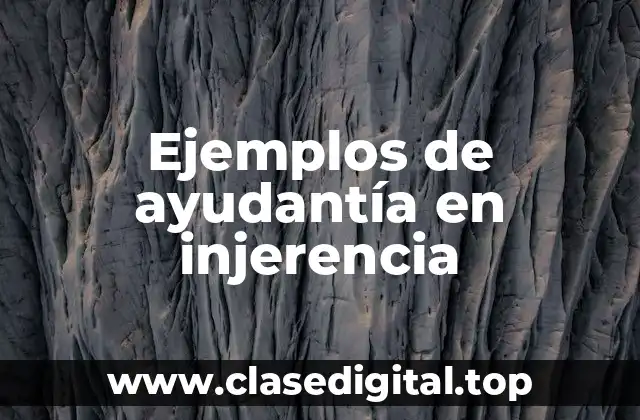 Ejemplos de ayudantía en injerencia