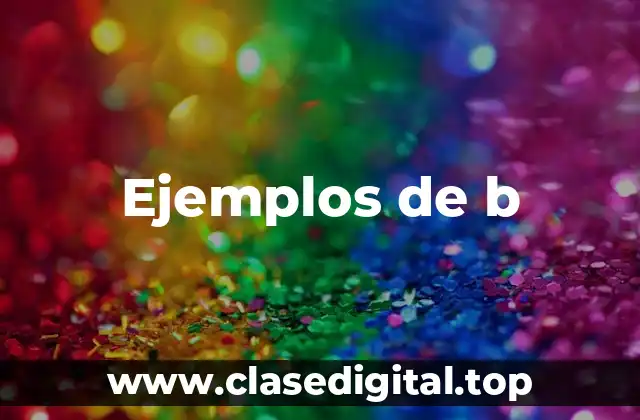 Ejemplos de b