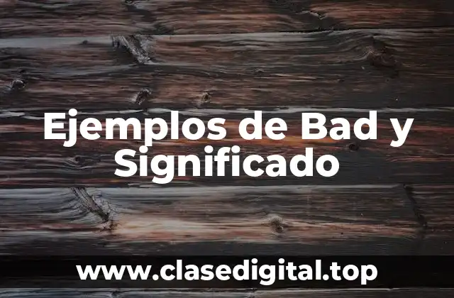 Ejemplos de Bad