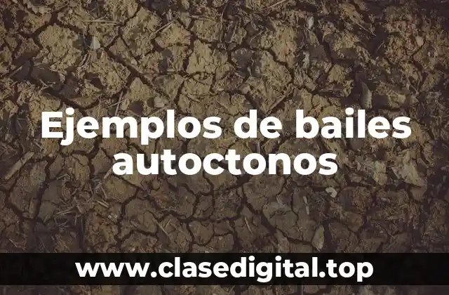 Ejemplos de bailes autoctonos