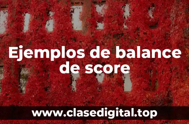 Ejemplos de balance de score
