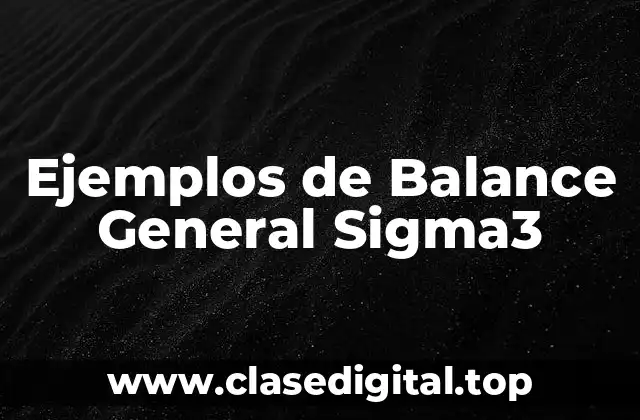 Ejemplos de Balance General Sigma3