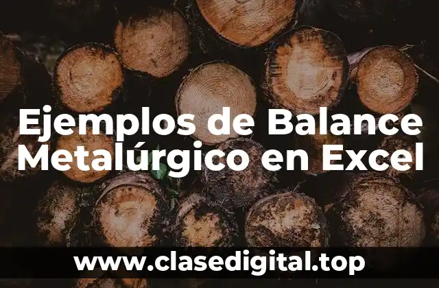 Ejemplos de Balance Metalúrgico en Excel