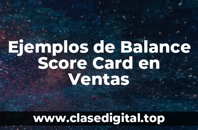 Ejemplos de Balance Score Card en Ventas