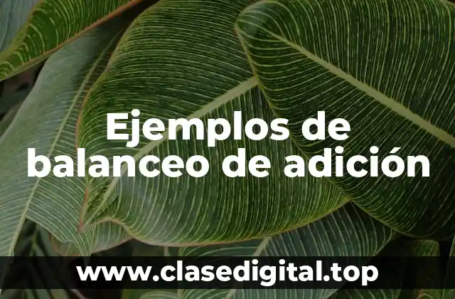 Ejemplos de balanceo de adición