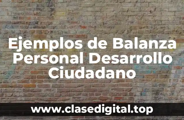 Ejemplos de Balanza Personal Desarrollo Ciudadano