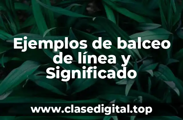 Ejemplos de balceo de línea