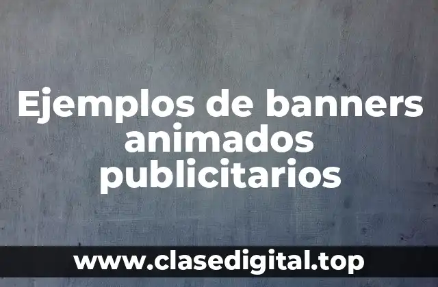 Ejemplos de banners animados publicitarios
