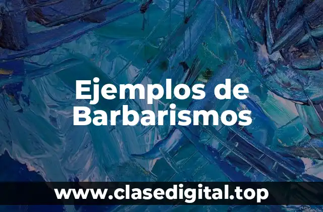 Ejemplos de Barbarismos