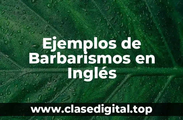 Ejemplos de Barbarismos en Inglés