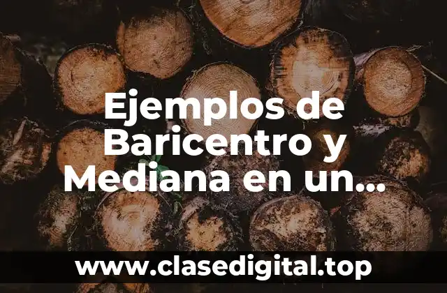 Ejemplos de Baricentro y Mediana en un Triángulo