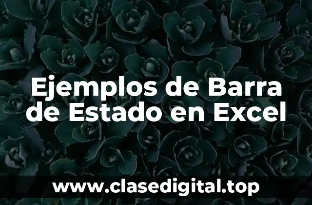 Ejemplos de Barra de Estado en Excel