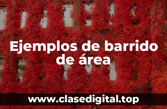 Ejemplos de barrido de área