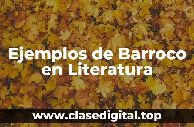 Ejemplos de Barroco en Literatura