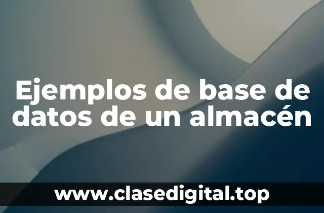 Ejemplos de base de datos de un almacén