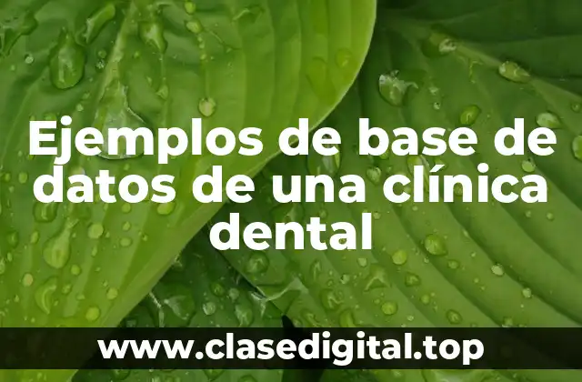 Ejemplos de base de datos de una clínica dental