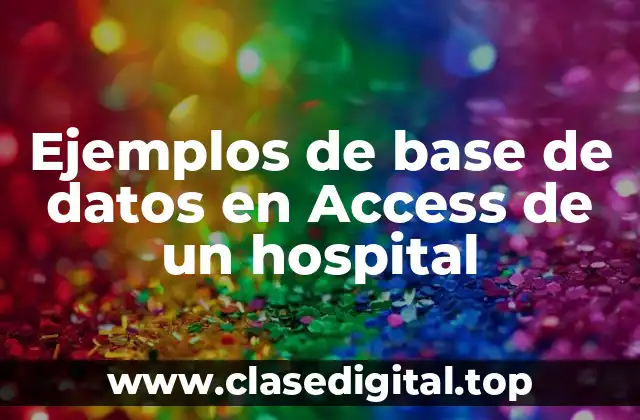 Ejemplos de base de datos en Access de un hospital