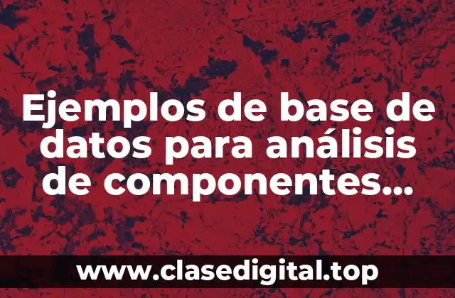 Ejemplos de base de datos para análisis de componentes principales