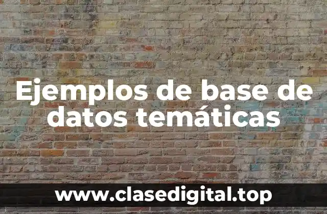 Ejemplos de base de datos temáticas