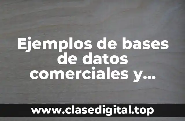 Ejemplos de bases de datos comerciales y Significado