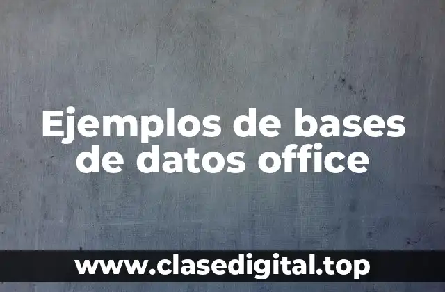 Ejemplos de bases de datos office