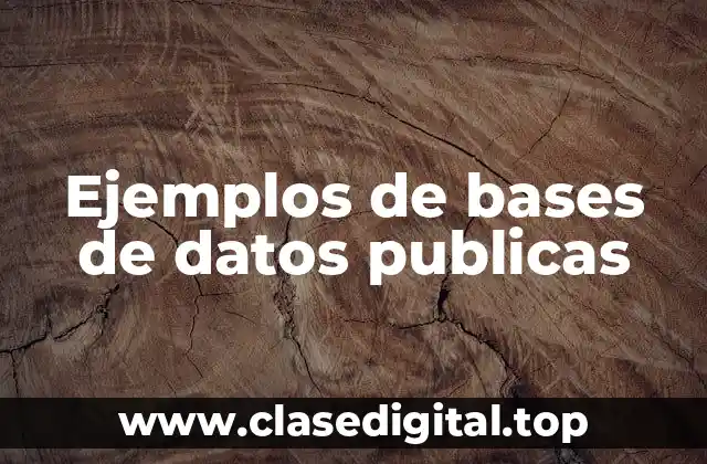 Ejemplos de bases de datos publicas