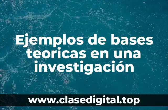Ejemplos de bases teóricas
