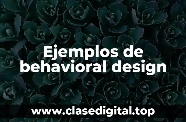 Ejemplos de behavioral design
