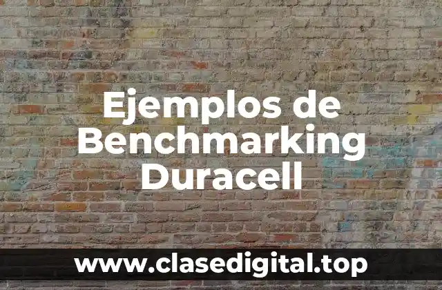 Ejemplos de Benchmarking Duracell