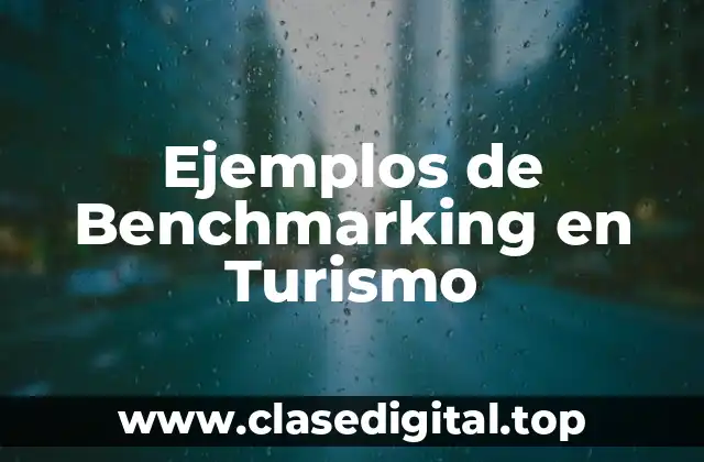 Ejemplos de Benchmarking en Turismo