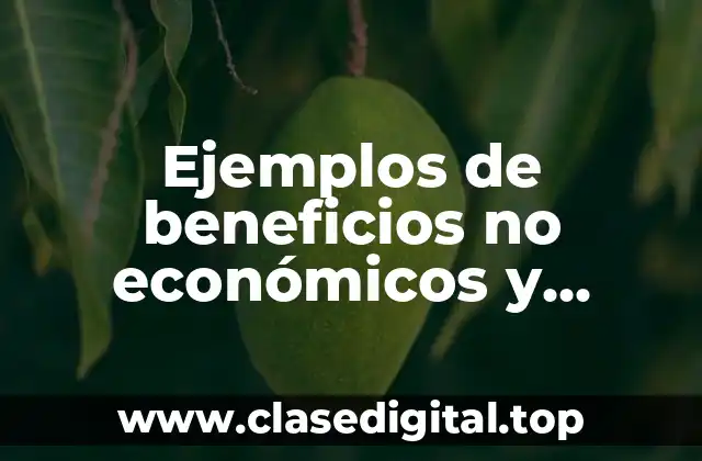 Ejemplos de beneficios no económicos
