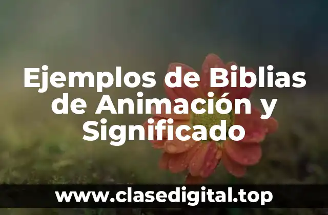 Ejemplos de Biblias de Animación