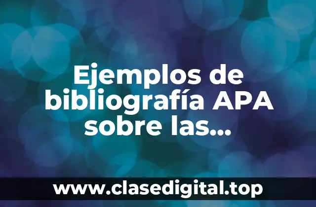 Ejemplos de bibliografía APA sobre las aportaciones