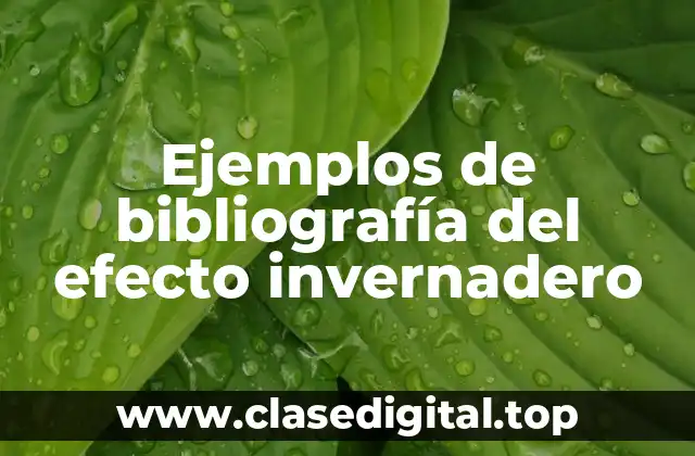 Ejemplos de bibliografía del efecto invernadero