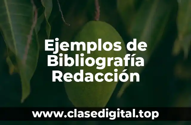 Ejemplos de Bibliografía Redacción