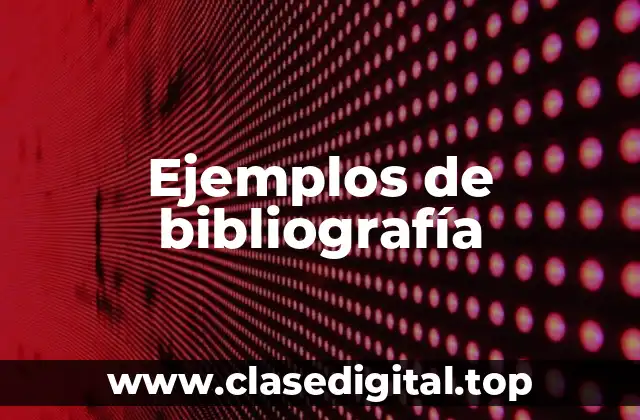 Ejemplos de bibliografía