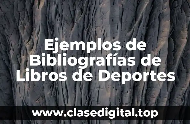Ejemplos de Bibliografías de Libros de Deportes