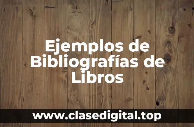 Ejemplos de Bibliografías de Libros