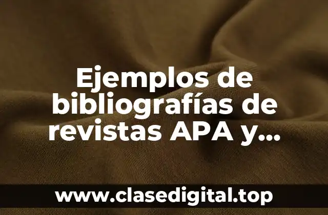 Ejemplos de bibliografías de revistas APA y Significado