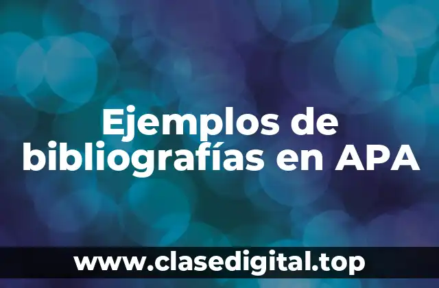 Ejemplos de bibliografías en APA