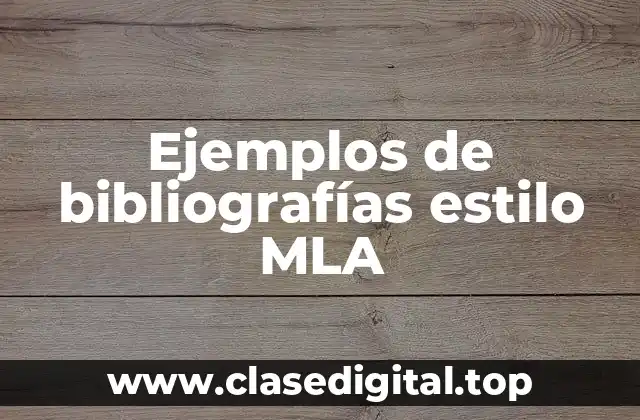 Ejemplos de bibliografías estilo MLA