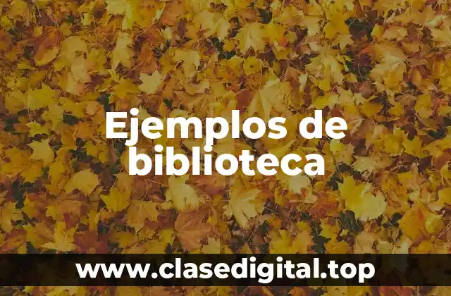 Ejemplos de biblioteca
