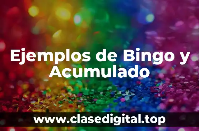 Ejemplos de Bingo y Acumulado