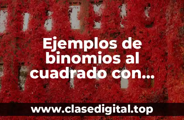 Ejemplos de binomios al cuadrado con exponentes
